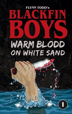 Blackfin Boys - Warm Blood on White Sand (eBook, ePUB) - Todd, Flynn