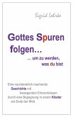 Gottes Spuren folgen, um zu werden, was du bist (eBook, ePUB)