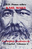 J.D. Ponce sobre Karl Marx: Un Análisis Académico de El Capital - Volumen 3 (Economía, #3) (eBook, ePUB)