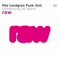 Raw-Celebrating 30 Years - Landgren,Nils Funk Unit