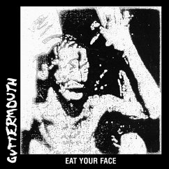 Eat Your Face - Guttermouth