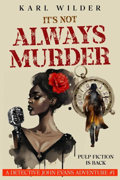 It's not Always Murder (A John Evans mystery, #1) (eBook, ePUB)