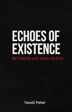Cover Echoes of Existence Between Life and Death (eBook, ePUB)