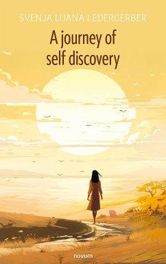 A journey of self discovery (eBook, ePUB) - Ledergerber, Svenja Luana