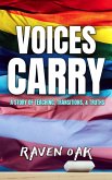 Voices Carry: A Story of Teaching, Transitions, & Truths (eBook, ePUB)