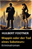 Mappin oder der Tod eines Saboteurs: Kriminalroman (eBook, ePUB)