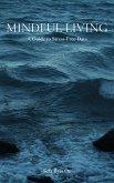 Mindful Living_ A Guide to Stress-Free Days (eBook, ePUB) Mindful Living_ A Guide to Stress-Free Days (eBook, ePUB)