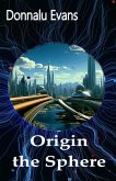 Origin the Sphere (eBook, ePUB) Origin the Sphere (eBook, ePUB)