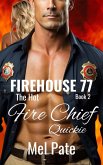 The Hot Fire Chief: Firehouse 77 Book 2 (eBook, ePUB)