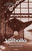 Valhalla - Memories from the world in between! (eBook, ePUB)