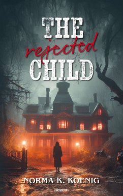 The rejected child (eBook, ePUB) - K. Koenig, Norma