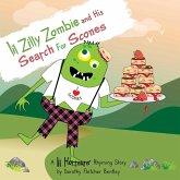 Lil Zilly Zombie and His Search For Scones (Lil Horreurs, #7) (eBook, ePUB) Lil Zilly Zombie and His Search For Scones (Lil Horreurs, #7) (eBook, ePUB)