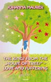The kings from the "House of Trees" - love and suffering (eBook, ePUB)