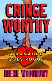 Cringeworthy: A Romance Goes Rogue (eBook, ePUB)