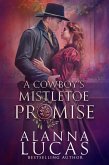 A Cowboy's Mistletoe Promise (eBook, ePUB)