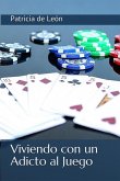 Viviendo con un adicto al juego (eBook, ePUB)