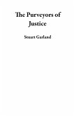 The Purveyors of Justice (eBook, ePUB) The Purveyors of Justice (eBook, ePUB)