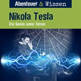 Abenteuer & Wissen, Nikola Tesla - Ein Genie unter Strom (MP3-Download)
