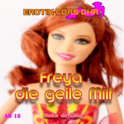 Erotik für's Ohr, Freya die geile Milf (MP3-Download) - Long, Meike de