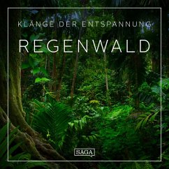 Klänge der Entspannung - Regenwald (MP3-Download) - Broe, Rasmus