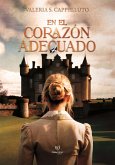 En el corazón adecuado (eBook, ePUB)