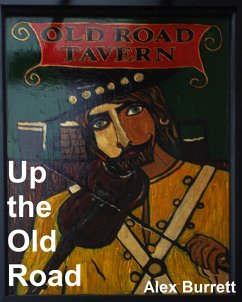 Up the Old Road (eBook, ePUB) - Burrett, Alex