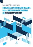 Historia de la formación docente para la educación secundaria en Ciencias Económicas (eBook, ePUB)