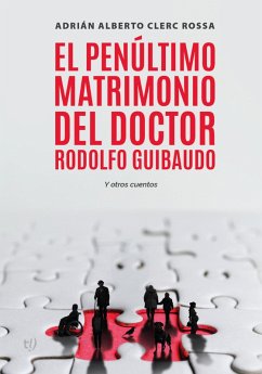 El penúltimo matrimonio del doctor Rodolfo Guibaudo (eBook, ePUB) - Clerc, Adrián
