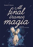 Al final éramos magia (eBook, ePUB)