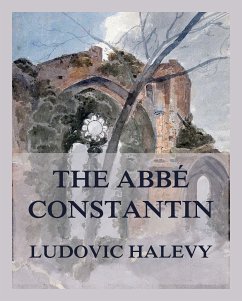 The Abbé Constantin (eBook, ePUB) - Halevy, Ludovic