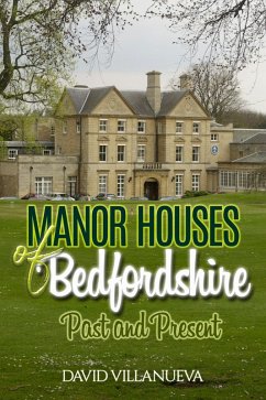 Cover Manor Houses of Bedfordshire Past and Present (eBook, ePUB)