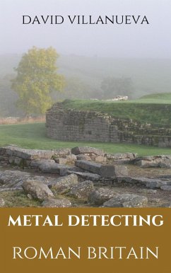 Cover Metal Detecting Roman Britain (Metal Detecting Britain, #3) (eBook, ePUB)