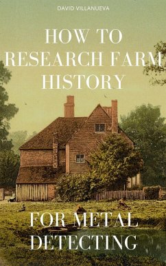Cover How to Research Farm History for Metal Detecting (eBook, ePUB)