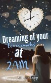 Dreaming of your Lovecrumbs at 2 AM (eBook, ePUB) Dreaming of your Lovecrumbs at 2 AM (eBook, ePUB)