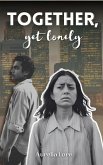 Together, yet lonely (eBook, ePUB) Together, yet lonely (eBook, ePUB)
