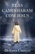 Elas Caminharam Com Jesus (eBook, ePUB) - Bild 1
