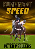 Bumping At Speed (Book 1 The Lucas Bowman Trilogy (eBook, ePUB)