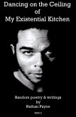 Dancing on the Ceiling of My Existential Kitchen (eBook, ePUB)