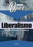 O que é Liberalismo (eBook, ePUB)