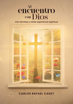 Al encuentro con Dios (eBook, ePUB) - Cadet, Carlos Rafael