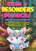 Ich bin besonders, du auch!   Weil jeder von uns besonders ist!