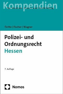 Polizei- und Ordnungsrecht Hessen - Fichte, Sybille;Fischer, Mattias G.;Wagner, Tobias