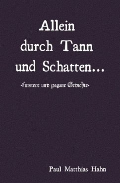 Allein durch Tann und Schatten - Hahn, Paul Matthias