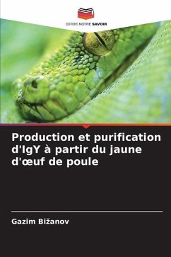 Production et purification d'IgY à partir du jaune d'oeuf de poule - Bizanov, Gazim