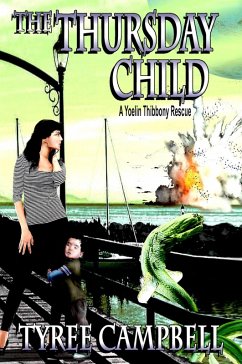 The Thursday Child; A Yoelin Thibbony Rescue (Yoelin Thibbony Rescues, #3) (eBook, ePUB) - Campbell, Tyree