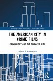The American City in Crime Films (eBook, ePUB) The American City in Crime Films (eBook, ePUB)