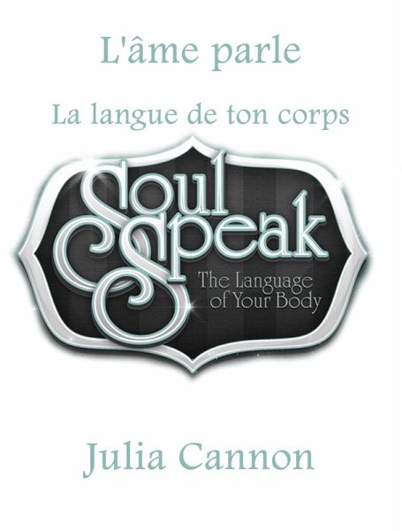 L'âme parle La langue de ton corps (eBook, ePUB) L'âme parle La langue de ton corps (eBook, ePUB)