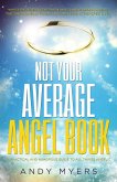 Not Your Average Angel Book (eBook, ePUB)