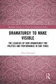 Dramaturgy to Make Visible (eBook, PDF) Dramaturgy to Make Visible (eBook, PDF)