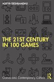 The 21st Century in 100 Games (eBook, PDF)